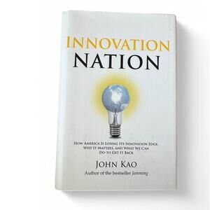 Innovation Nation – John Kao (Hardcover, First Edition)
